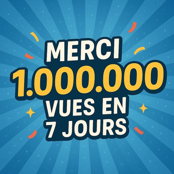 Merci pour 1 million de vues - Venez profiter des aubaines