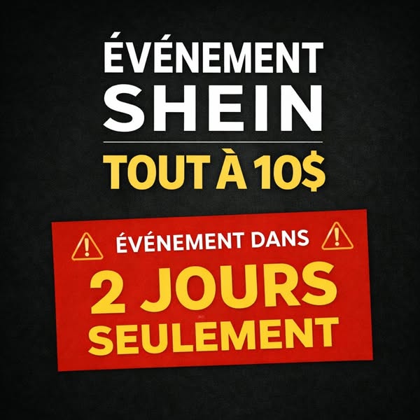 Événement SHEIN à venir - tout à 10$