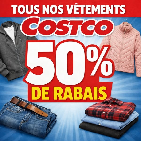 Arrivage Costco - vêtements homme, femme, enfant